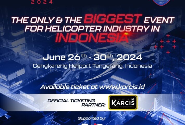 HEXIA 2024 “THE ONLY & THE BIGGEST EVENT FOR HELICOPTER INDUSTRY IN INDONESIA”